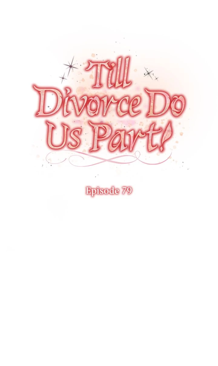 Till Divorce Do Us Part! Chapter 79 241 ch 79 9