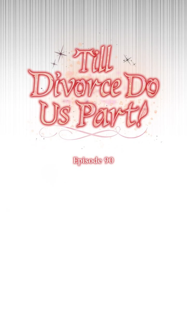 Till Divorce Do Us Part! Chapter 90 311 ch 90 19