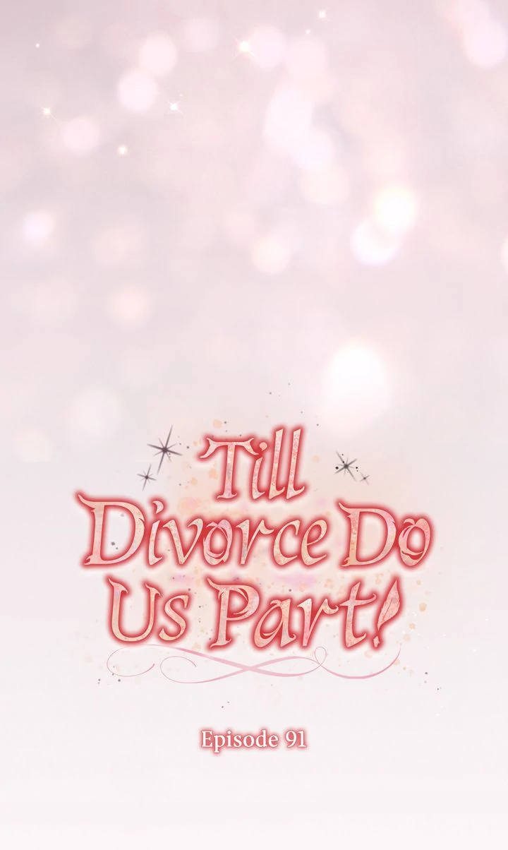 Till Divorce Do Us Part! Chapter 91 298 ch 91 30