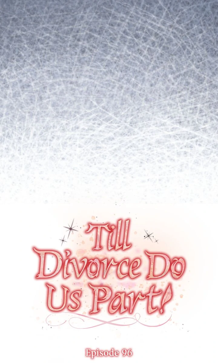 Till Divorce Do Us Part! Chapter 96 398 043
