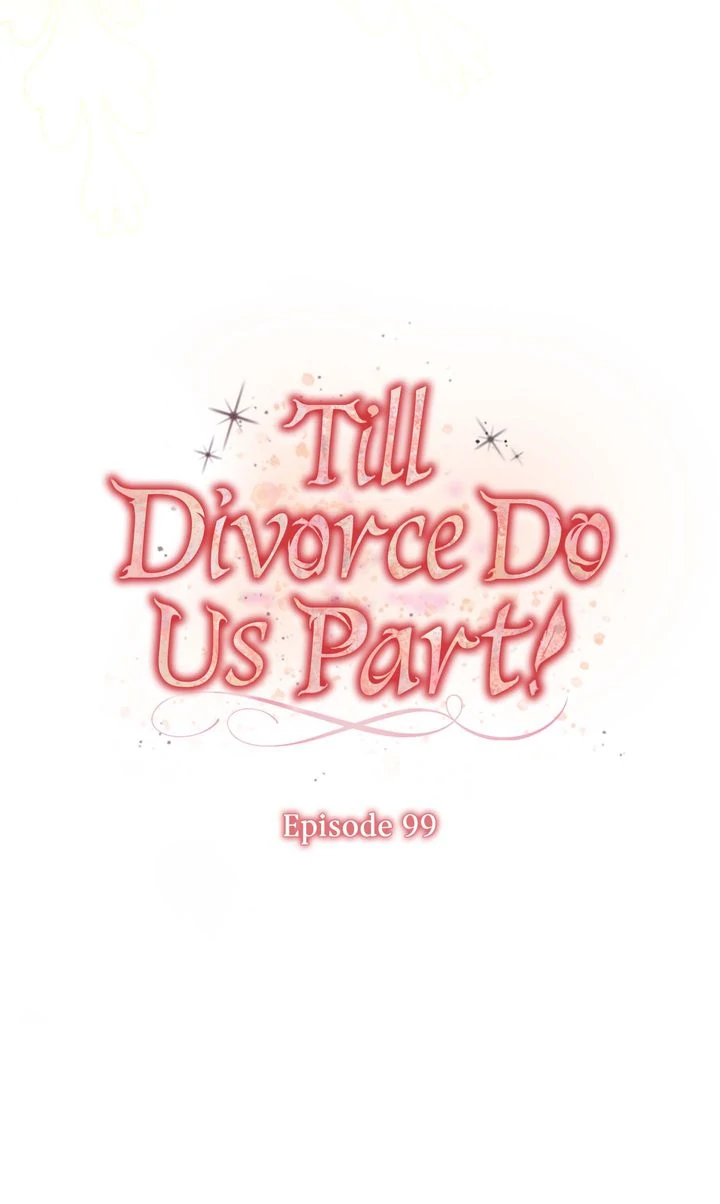 Till Divorce Do Us Part! Chapter 99 306 14