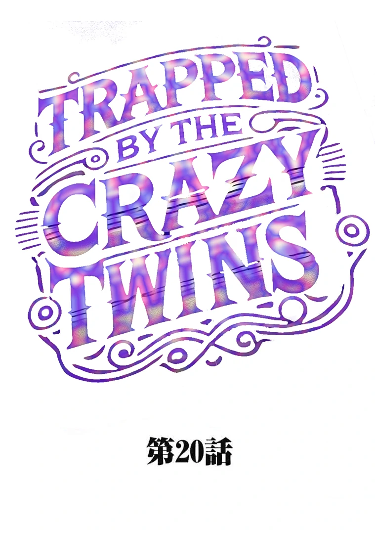 Trapped By The Crazy Twins Chapter 20 330 015
