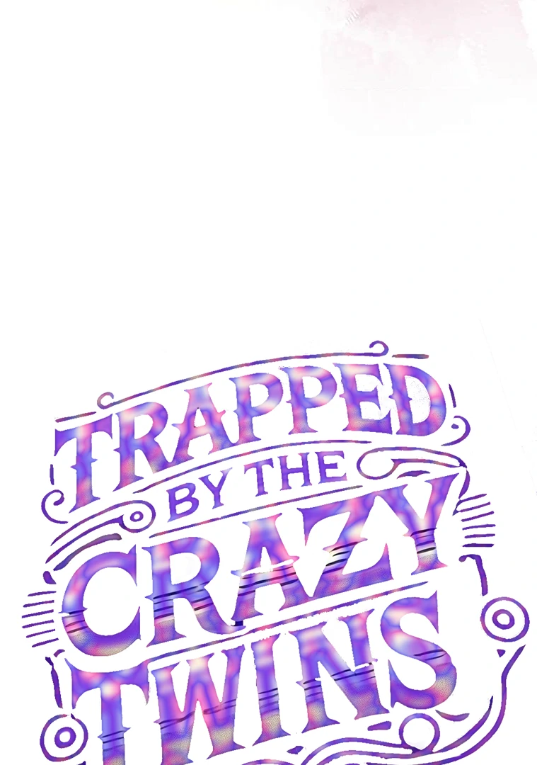 Trapped By The Crazy Twins Chapter 21 432 018