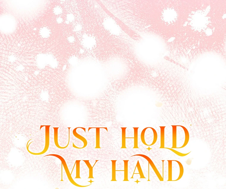 You Just Need To Hold My Hand Chapter 78 433 105